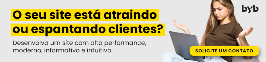 O seu site está atraindo ou espantando clientes? Crie um site com alta performance, moderno e intuitivo.